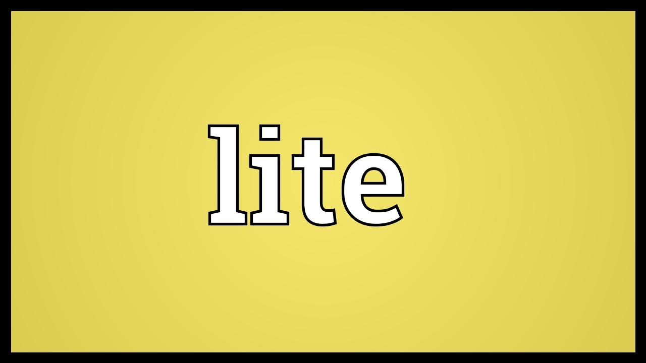 Lite Nedir?